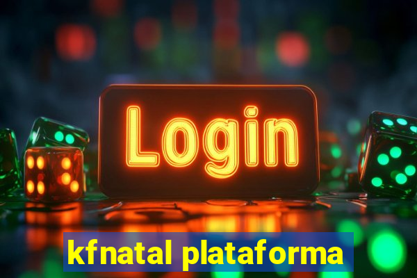 kfnatal plataforma